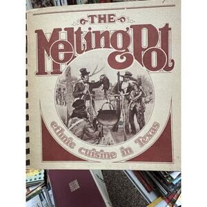 The Melting Pot Ethnic Cuisine In Texas Cookbook Univ Of Texas San Antonio Vtg‎